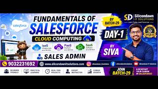 Fundamentals of Sales Force |Cloud computing |laas|paas|saas|sales admin| BY BATCH-29|BY SIVA|DAY-1