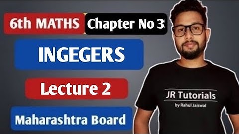 6th Maths | Chapter 3 Integers |Practice Set -4 | Lecture 2 |Maharashtra board |