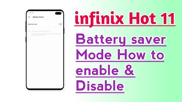 infinix Hot 11 Battery saver Mode How to enable & Disable