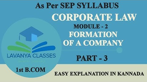 1st sem B.com  SEP SYLLABUS Corporate Law Module 2 Formation of company Part 3