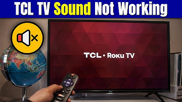 TCL TV Sound Not Working – Fix No Audio / No Volume Problem