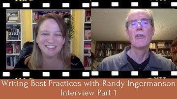 WRITING BEST PRACTICES WITH RANDY INGERMANSON - Interview Part #1