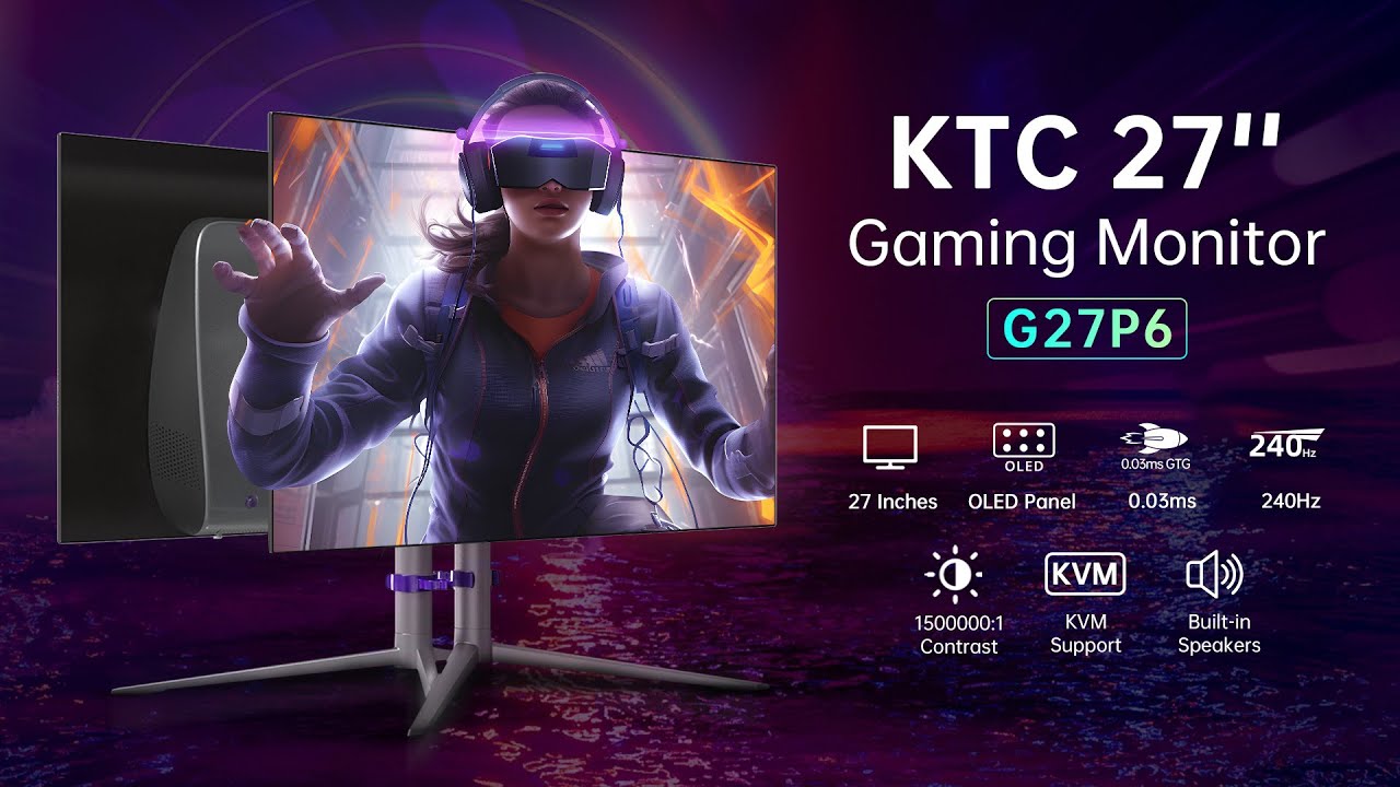 KTC G27P6 OLED Gaming Monitor | 240Hz Refresh Rate & 0.03ms Response Time!
