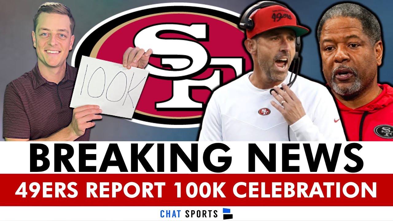 BREAKING 49ers Report 100k Subscribers CELEBRATION Latest San