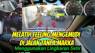 Melatih Feeling Mengemudi di Jalan Tanpa Marka Menggunakan Lingkar Setir by Bli Thama 5,940 views 4 months ago 13 minutes, 33 seconds
