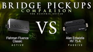 Fishman FLUENCE CLASSIC vs Alan Entwistle HV 75 A - Bridge Guitar Pickup Comparison Tone Demo