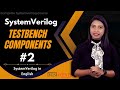 Systemverilog testbench components in english  2  systemverilog in english  vlsi point