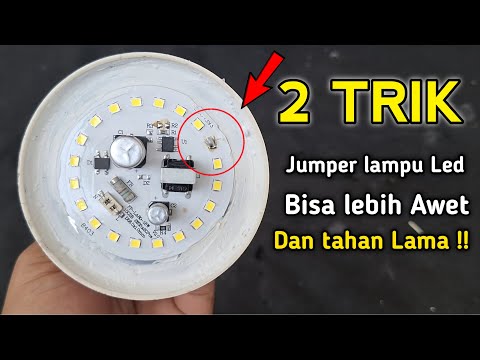 2 RAHASIA JUMPER LAMPU LED, 10X LIPAT LEBIH AWET !!