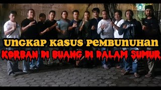 PENEMUAN MAYAT TANPA IDENTITAS DI DALAM SUMUR TUA DS.PESAWAHAN PEGANDON KENDAL.TUNTAS !!!!!!!