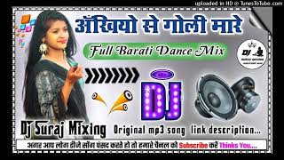 Dj Suraj Mixing Hindi Song Akhiyo Se Goli Mare New Song