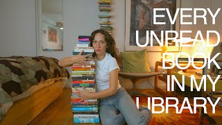 EVERY UNREAD BOOK IN MY LIBRARY (books I've bought and never read)