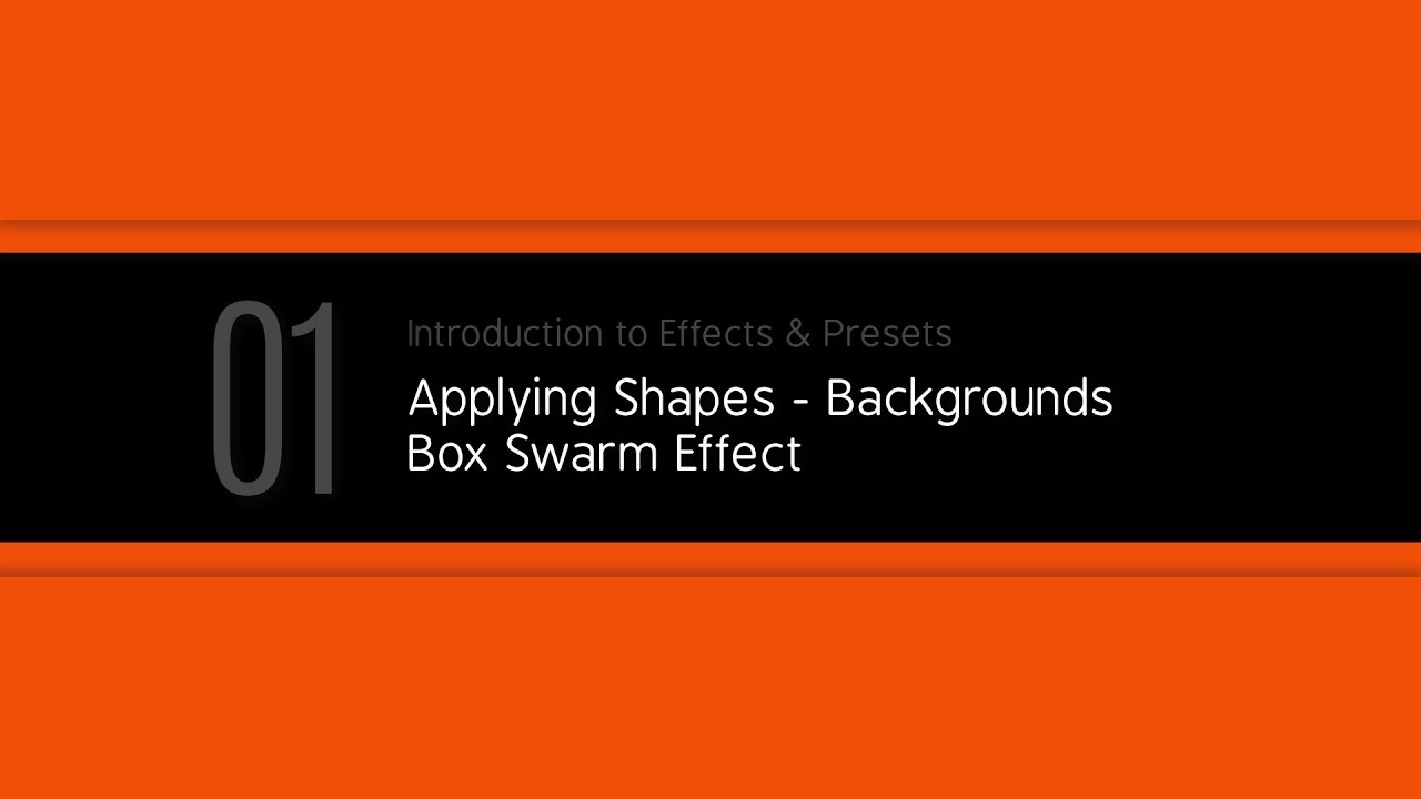 After Effects Tutorial 1 - Effects & Presets Shape Backgrounds - Box ...