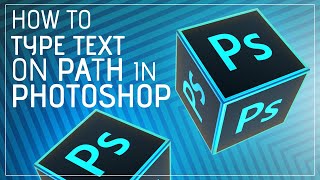 How to type text on path in Photoshop (Quick Tips)