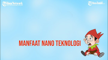 Tahu Gak Sih Apa Itu NanoTeknologi