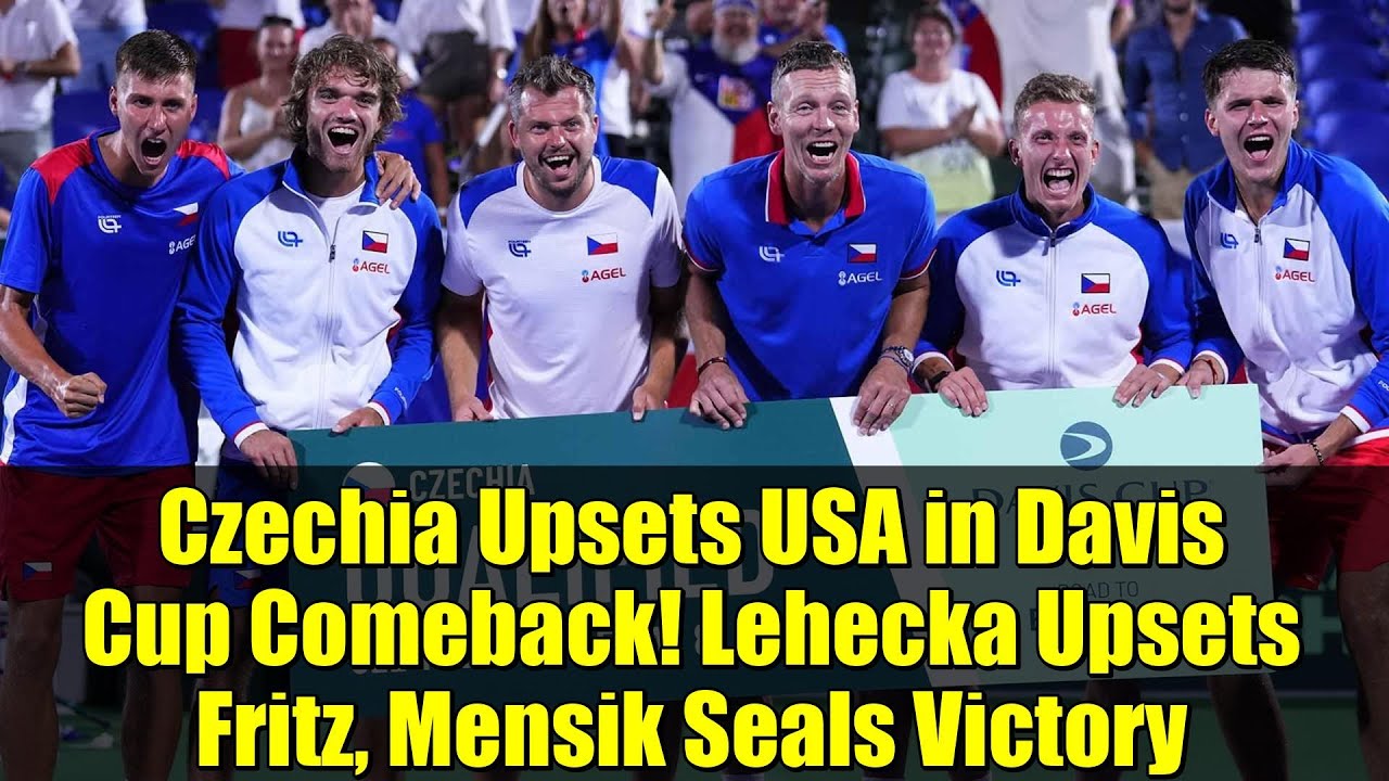 Czechia Upsets USA in Davis Cup Comeback! Lehecka Upsets Fritz, Mensik Seals Victory