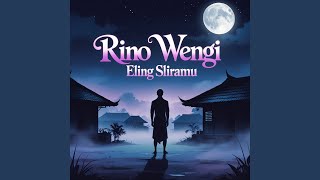 Rino Wengi Eling Sliramu