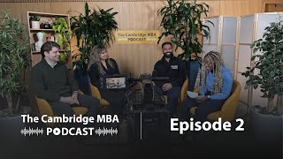 Cambridge MBA Podcast | MBA class of 2025 series Ep - 2 Admissions tips and tricks