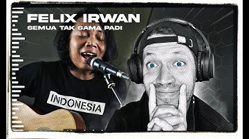 Felix Irwan Cover - Semua Tak Sama Padi [Lirik] REACTION