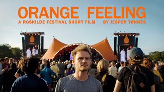 Orange Feeling | Roskilde Festival Short Film by Rebel Pictures 10,255 views 2 years ago 19 minutes