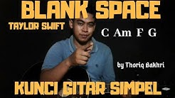 Kunci gitar simpel (Blank Space - Taylor Swift) by Thoriq Bakhri  - Durasi: 3:57. 
