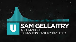 [Nu Disco] - Sam Gellaitry - Assumptions (BURNS' Constant Groove Edit) [Monstercat Remake]