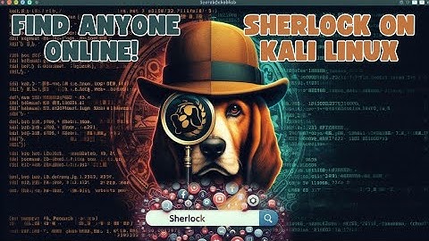 Sherlock on Kali Linux: The Ultimate Social Media Username Hunter