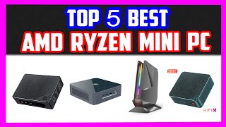 Top 5 Best AMD Ryzen Mini PCs | Latest AMD Ryzen Gaming Mini PC