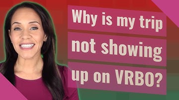 Why is my trip not showing up on VRBO?
