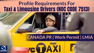 Taxi & Limousine Drivers - Profile Description for Canada Work permit, LMIA and PR | NOC CODE 7513