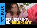 PERÚ | Conología del caso &#39;Rolexgate&#39; contra Dina Boluarte | EL PAÍS
