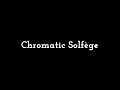 Chromatic Scale C Major Solfege