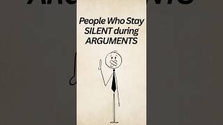 Why Some People Stay Silent During Arguments