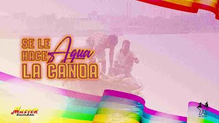 Master Kumbia - Se Le Hace Agua La Canoa (Video Lyric)