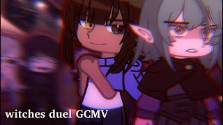 witches duel || the owl house gcmv