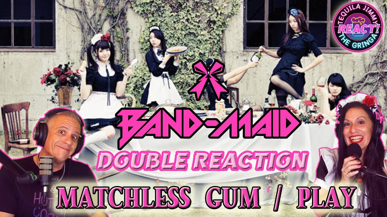 DOUBLE PLAY! - BAND-MAID - MATCHLESS GUM / PLAY (LIVE) - DOUBLE REACTION