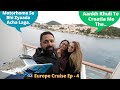 65000 rs wali europe cruise 1st stop pohoch gayi cruise outing