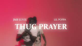 JMB JUVIE - Thug Prayer Trailer