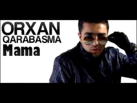 Orxan Qarabasma - Mama