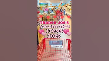 ❤️ TRADER JOE’S VALENTINE’S ITEMS❣️#traderjoes #traderjoeshaul