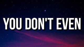 Video thumbnail of "iann dior - You Don't Even (Lyrics)"