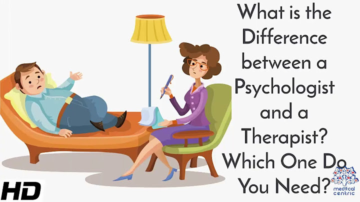 What the difference between therapist and psychologist