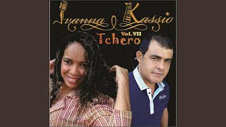 Tchero - IVANNA E KASSIO