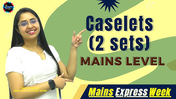Mains Level Caselets (2 sets) | Mains Express Week | Day 4 | SBI Clerk 2021| Smriti Sethi