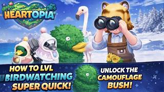 How To Level Birdwatching FAST in Heartopia (Unlock Camouflage Bush Quick!)