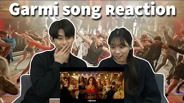 Wow! So hot in here! Garmi Song Reaction!