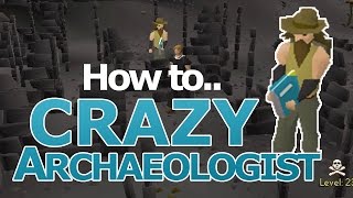 Easy Crazy Archaeologist Guide for OSRS