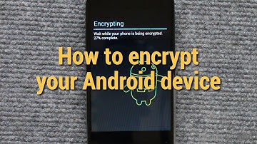 How to encrypt your Android device