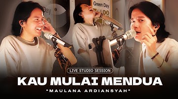 Maulana Ardiansyah - Kau Mulai Mendua (Live Studio Session)