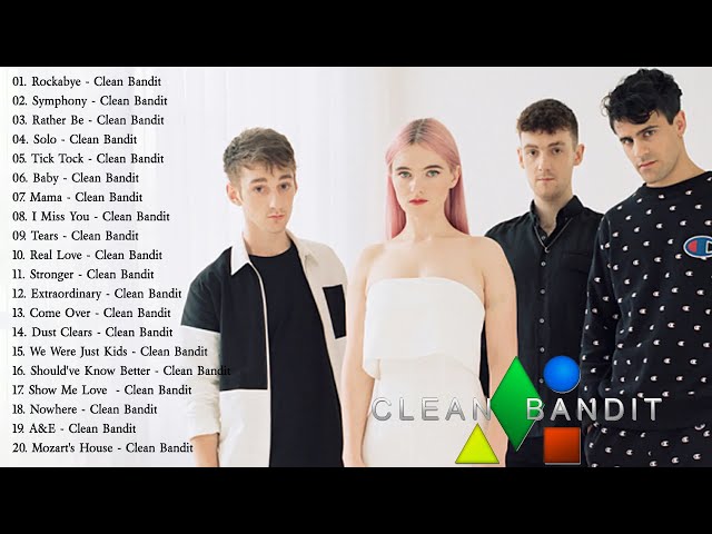 CLEANBANDIT HITS FULL ALBUM 2020 - CLEANBANDIT BEST OF PLAYLIST 2021 - Best Song Of Cleanbandit class=