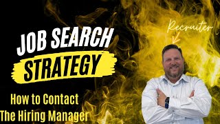 Job Search Strategy:  How to Find the Hiring Manager